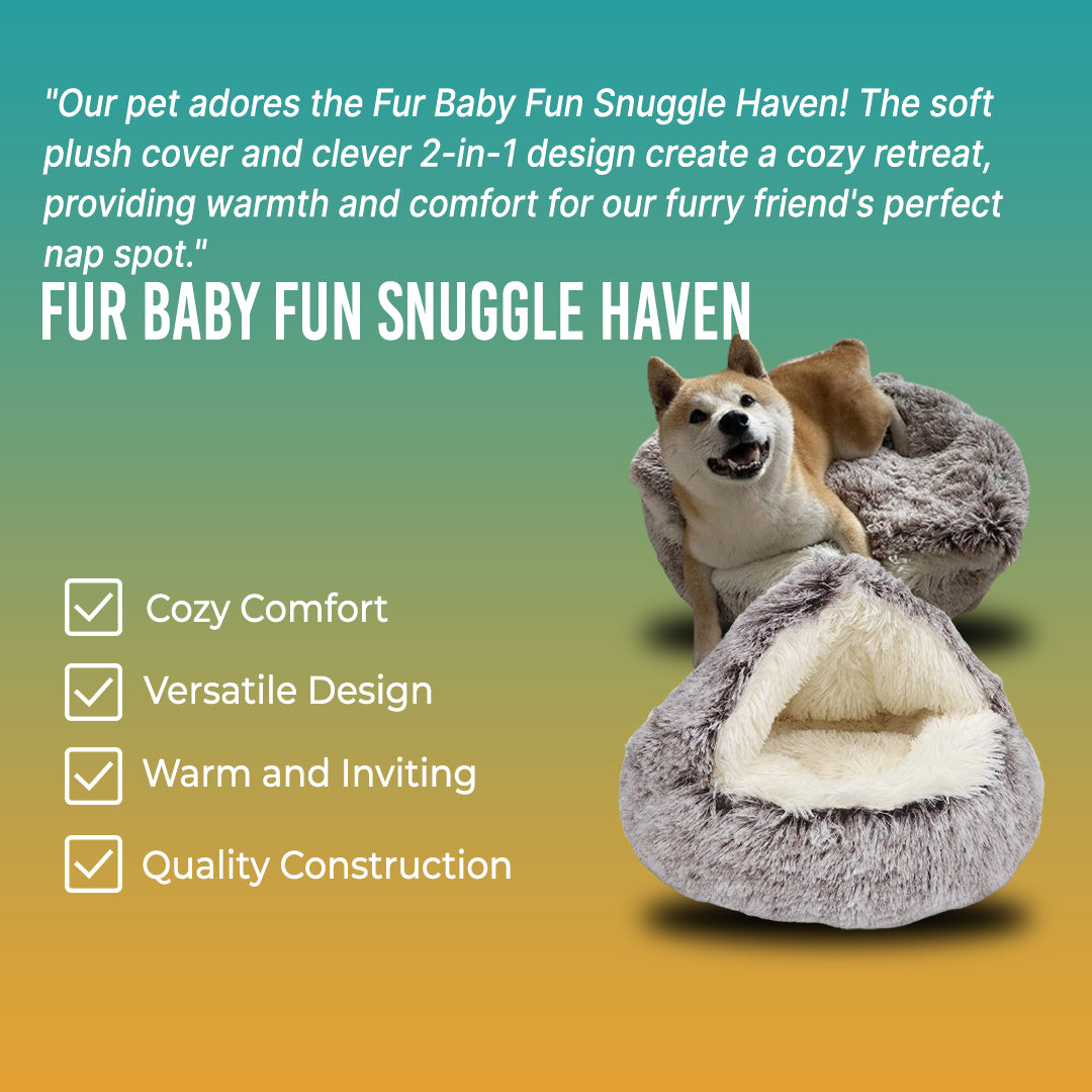 Fur Baby Fun™ Snuggle Haven